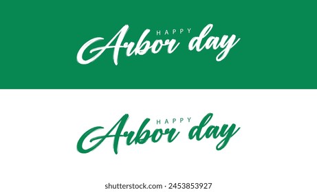 Happy Arbor Day. Arbor day vector text. Suitable for banners, web, social media, greeting cards etc