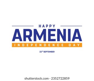 Happy Armenia Independence day, Armenia Independence day, Armenia, Armenia Day, 21st September, 21 September, Independence, National Day, White Background, Typographic Design Creative Concept Icon