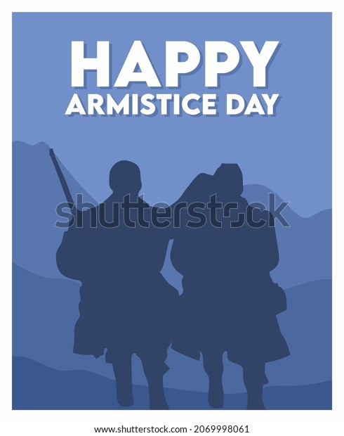 Happy\
Armistice Day with silhouettes of two war\
veterans
