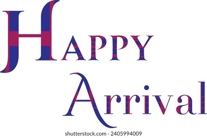 Happy Arrival Shirt Design for Vibrant Style ,Quat eof Happy Arrival Design 