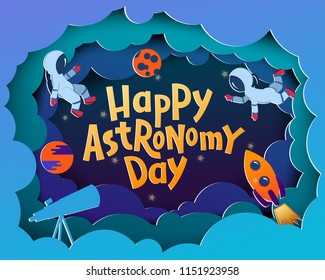 Happy Astronomy Day. Greeting card with lettering Happy Astronomy day in paper cut style. Two austronauts with planets, rocket and telescope. Paper application effect. Stationary design, card design