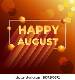 happy august with 3D typography style, modern background foor social media template monthly. orange fresh gradient and fluid colour.