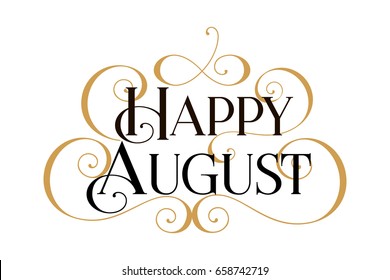 Happy August. Handwritten modern brush black text, gold swirl, white background. Beautiful lettering invitation card, greeting, prints, banner. Typographic inscription, calligraphic design vector