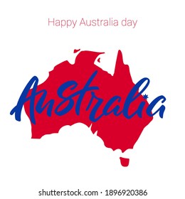 Happy Australia day. Australia lettering on background of red Map. Vector illustration. Handwritten lettering on the background of Australia map