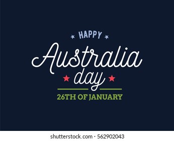 Happy Australia Day. Vector typography, text design. Usable for banners, greeting cards, gifts etc. 26th of January. 