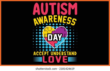 Happy Autism Awareness Day Shirts Design