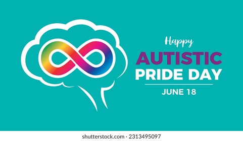 Happy Autistic Pride Day vector illustration. Autistic rainbow eight infinity symbol and abstract brain icon vector isolated on a blue green background. June 18 every year. Important day