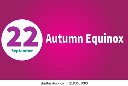 Happy Autumn Equinox, September 22. Calendar of September Text Effect, Vector design