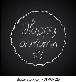 Happy autumn. Hand-sketched typographic element with maple  leaves on black background.