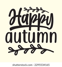 Happy Autumn t shirt design, vector file 