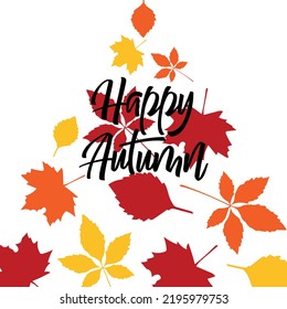 Happy Autumn text calligraphy. Vector phrase in black color with gradient yellow, orange and red  leaves. Design template for greeting card, poster, banner, flyer. 