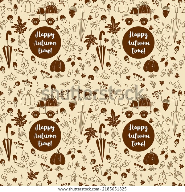 Happy autumn time seamless pattern. Pumpkin truck,\
umbrella, berries and mushrooms, autumn leaves on light background\
in hand drawn doodle style. Vector illustration For design, decor\
and print