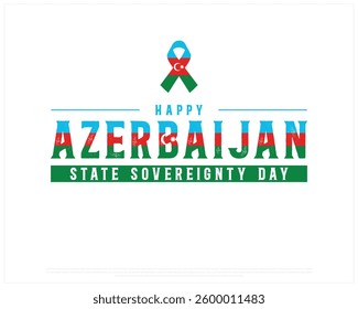 Happy AZERBAIJAN State Sovereignty Day on a white background, Vector design of State Sovereignty day of AZERBAIJAN, Typographic Design of AZERBAIJAN National Day, Flag typography of AZERBAIJAN