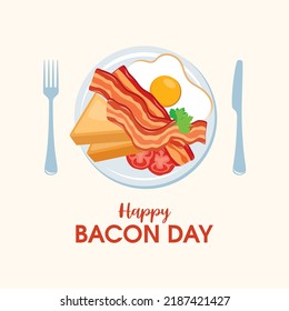 Happy Bacon Day vector. Strips of fried crispy bacon, egg and toast on a plate top view icon vector. Breakfast with bacon and egg drawing. Important day