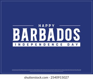 Happy Barbados Independence Day design on a white background, Independence Day of Barbados with white typography, Typographic Design of Barbados National Day, Editable vector Design, 30th November