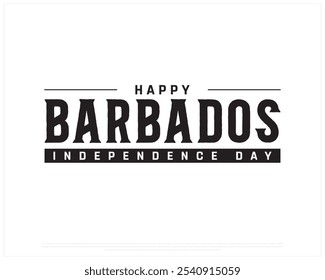 Happy Barbados Independence Day design on a white background, Independence Day of Barbados with national flag, Typographic Design of Barbados National Day, Editable vector Design, 30th November