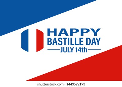 Happy Bastille Day. 14th of July. French National Day