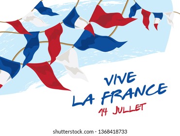 Happy Bastille Day banner. A festive poster or banner with a wreath of flags and the inscription “Long live France. July 14 "in French. National holiday. Vector illustration