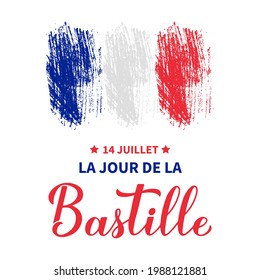 Happy Bastille Day calligraphy lettering in French language with brush stroke tricolor flag of France. Vector template for typography poster, banner, greeting card, flyer, etc.