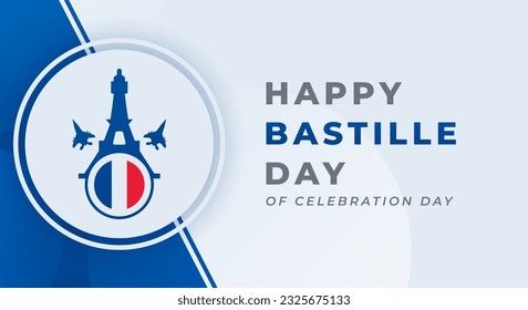 Happy Bastille Day Celebration Vector Design Illustration for Background, Poster, Banner, Advertising, Greeting Card