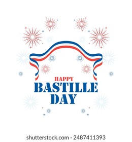 Happy Bastille Day France's National Day, celebrating the French Revolution with parades, fireworks, and festivities.