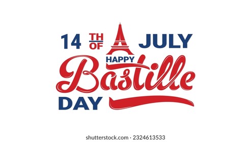 Happy Bastille Day. French National Day, 14th of July. Handwritten text calligraphy with the Eiffel Tower ornament. Great for celebrating Happy Bastille Day. Vector illustration.