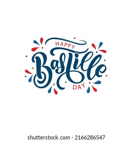 Happy Bastille Day handwritten text. Vector illustration isolated on white background. French National Day poster and concept design. Modern brush calligraphy for poster, card, flyer. hand lettering 