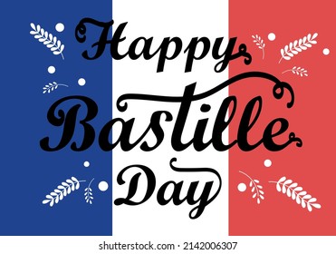 Happy Bastille Day lettering card. Vector illustration