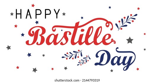 Happy Bastille Day lettering card. Vector illustration