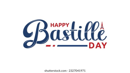 Happy Bastille Day text lettering. Vector illustration isolated on white background. French National Day poster and concept design. Great use for posters, cards, and flyers