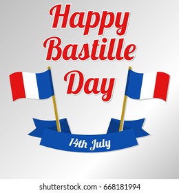 Happy Bastille Day! Vector illustration with ribbon, inscription and French flags on a light gray background. Template for greeting poster, card.