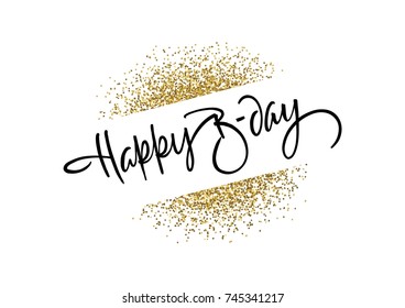 "Happy B-day" calligraphy invitation card, banner or poster graphic design hand written vector element.