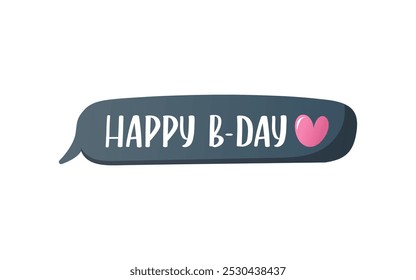 "Happy B-day" message. Handwritten lettering. Birthday party, celebration, congratulations concept. Isolated vector illustration.