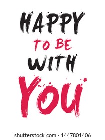 Happy to be with you slogan - Vector 
