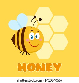 Happy Bee Cartoon Character Bee Flying In Front Of A Honeycombs With Text. Vector Illustration Flat With Background