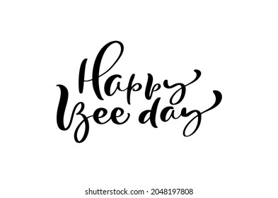 Happy Bee day calligraphy vector lettering text. Bee hand lettering word in orange color isolated on white background. Concept for logo card, typography poster, print.