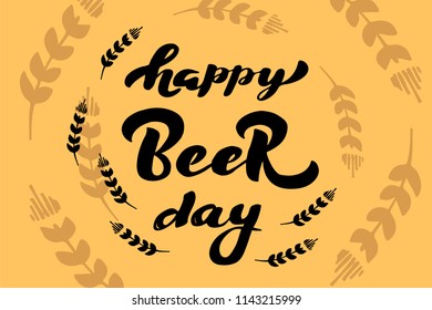 Happy  beer day lettering typography for greeting, advertising, poster, badge, tag. Greetings and  barley  circles on striped beer-colour  background.