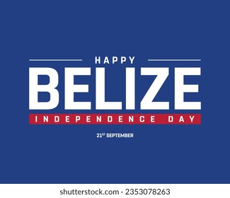 Happy Belize Independence day, Belize Independence day, Belize, Belize Day, 21 September, 21st September, Independence, National Day, Blue Background, Typographic Design Typography Eps Vector Design