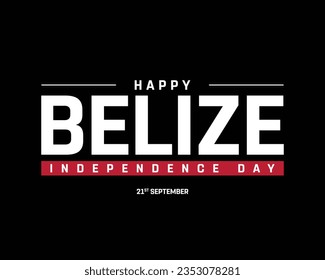 Happy Belize Independence day, Belize Independence day, Belize, Belize Day, 21 September, 21st September, Independence, National Day, Black Background, Typographic Design Typography Eps Vector Design