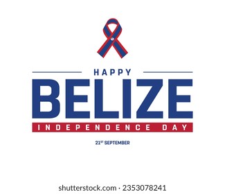 Happy Belize Independence day, Belize Independence day, Belize, Belize Ribbon Flag, 21 September, 21st September, Independence, National Day, Ribbon, Flag, Typographic Design Typography Eps Vector