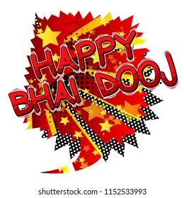 Happy Bhai Dooj (Bhai Dooj is a celebration when women pray to the Gods for their brothers.) Comic book style words for hindu festival on abstract background.