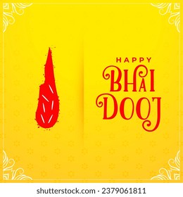 happy bhaiya duj wishes background for hindu cultural and traditions vector. Translation: Bhai dooj, it is a festival where bhai means brother and dooj means second day after new moon