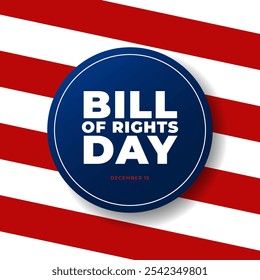 Happy Bill Of Rights Day December 15 Background Vector illustration