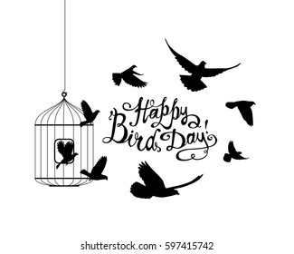Happy Bird day! Hand written inscription and birds flying out of cage