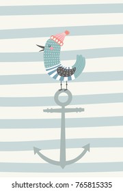 Happy bird in the hat on anhor. Vector illustration in Scandinavian style. Funny, cute poster. Adventure concept.