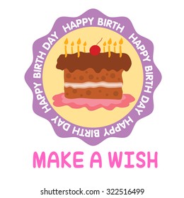 Happy birth day cake make a wish cartoon chocolate badge
