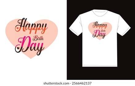  happy birth day t-shirt design. Typography, modern, creative, classic t-shirt design. Illustrator graphics design. Editable template t-shirt design.