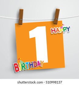 Happy Birthday 1 date , fun celebration greeting card with number, text label and Orange notes hanging design. EPS10 vector.