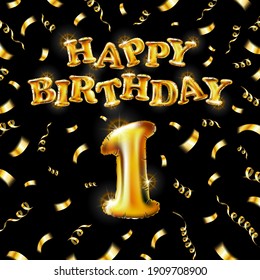Happy Birthday 1 message made of golden inflatable balloon one letters isolated on black background. Happy birthday party balloons concept vector illustration