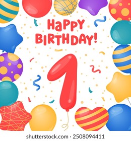 Happy Birthday 1 year card design. First Birthday celebration. Vector illustration. Bday greeting card template. Helium balloons, confetti, number one and text. Fun colorful postcard, party objects